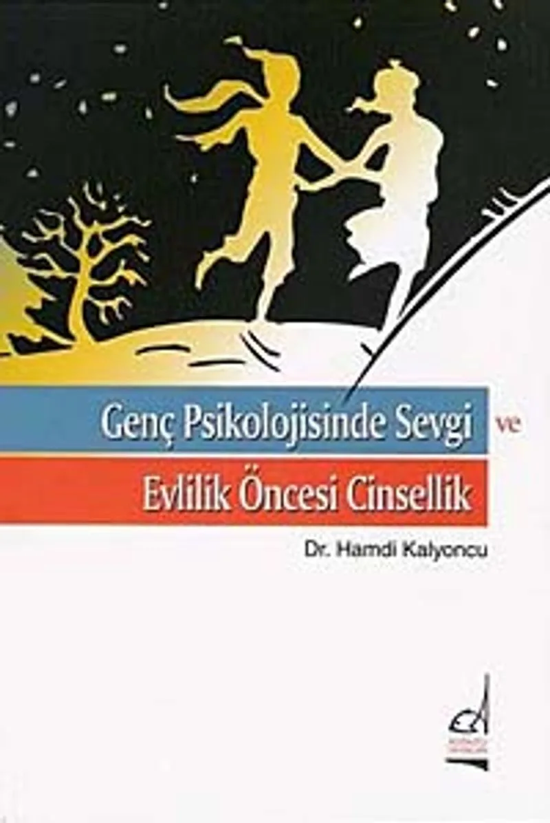Genç Psikolojisinde Sevgi ve Evlilik Öncesi Cinsellik