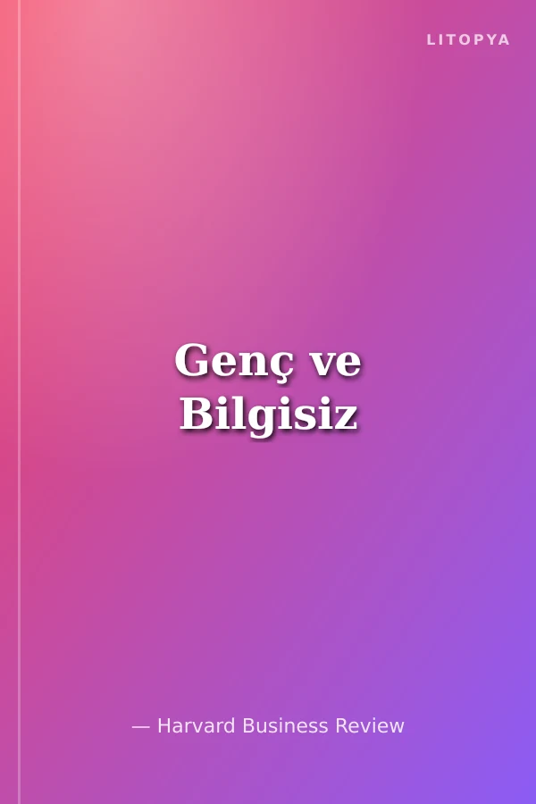 Genç ve Bilgisiz