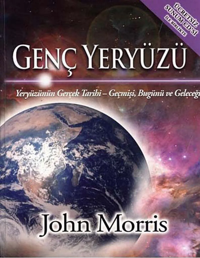 Genç Yeryüzü Yeryüzünün Gerçek Tarihi Geçmişi, Bugünü ve Geleceği