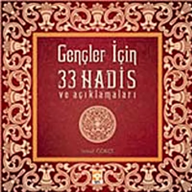 Gençler İçin 33 Hadis ve Açıklamaları