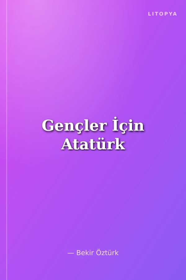 Gençler İçin Atatürk