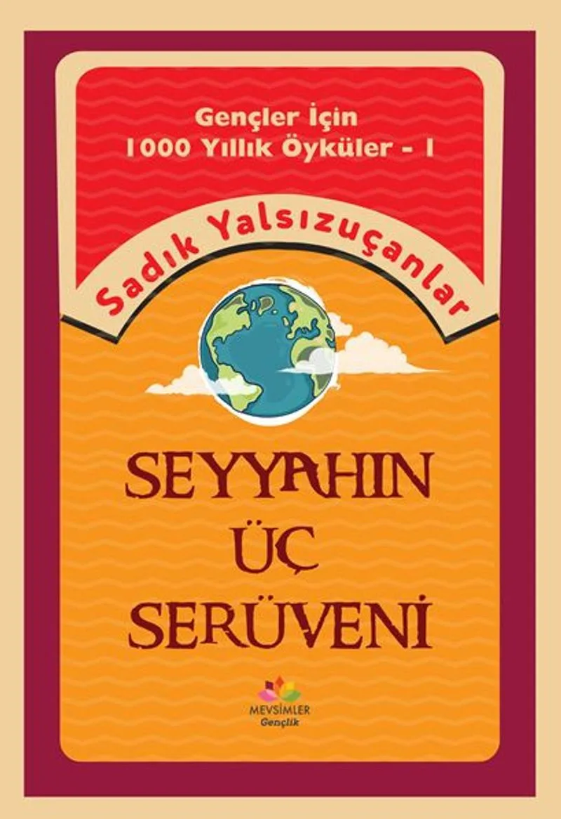 Gençler İçin Bin Yıllık Öyküler-1 Seyyahın Üç Serüveni
