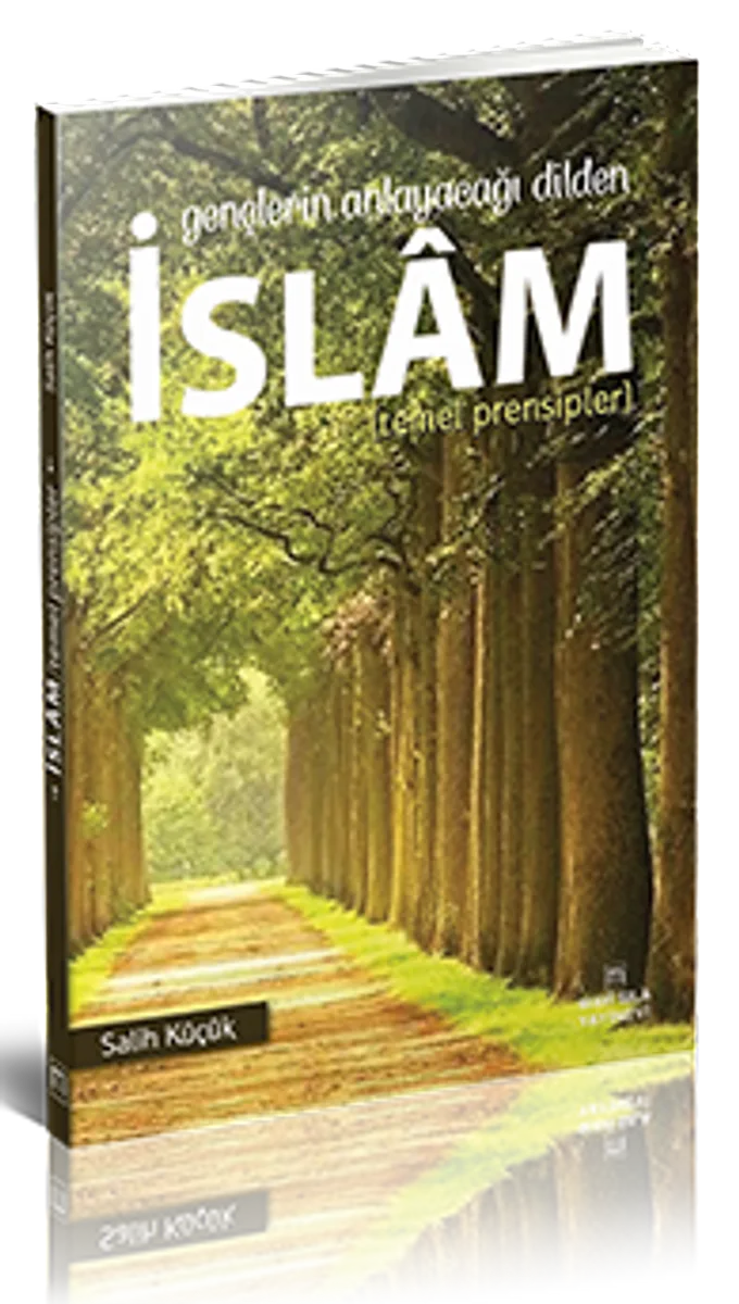 Gençlerin Anlayacağı Dilden İslam (Temel Prensipler)