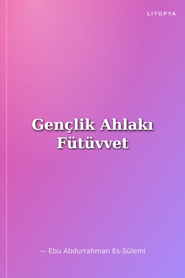 Gençlik Ahlakı Fütüvvet