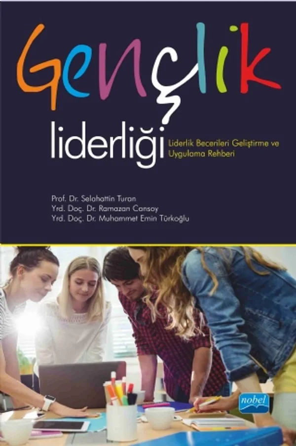 Gençlik Liderliği Liderlik Becerileri Geliştirme ve Uygulama Rehberi
