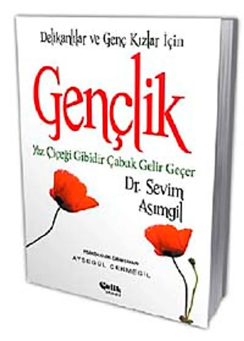 Gençlik Yaz Çiçeği Gibidir Çabuk Gelir Geçer