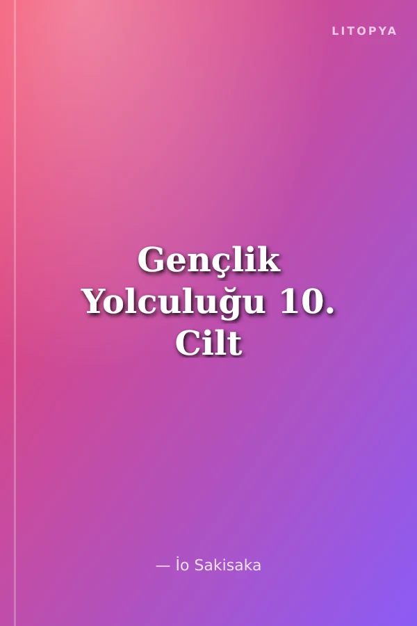 Gençlik Yolculuğu 10. Cilt