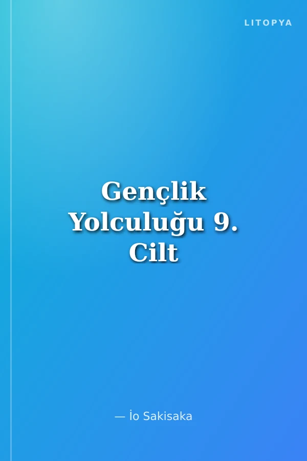 Gençlik Yolculuğu 9. Cilt
