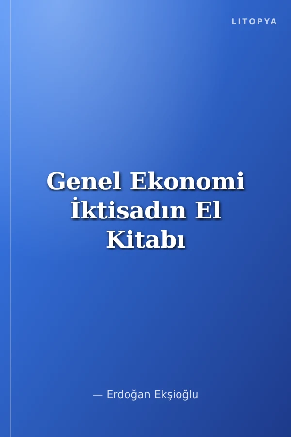 Genel Ekonomi İktisadın El Kitabı