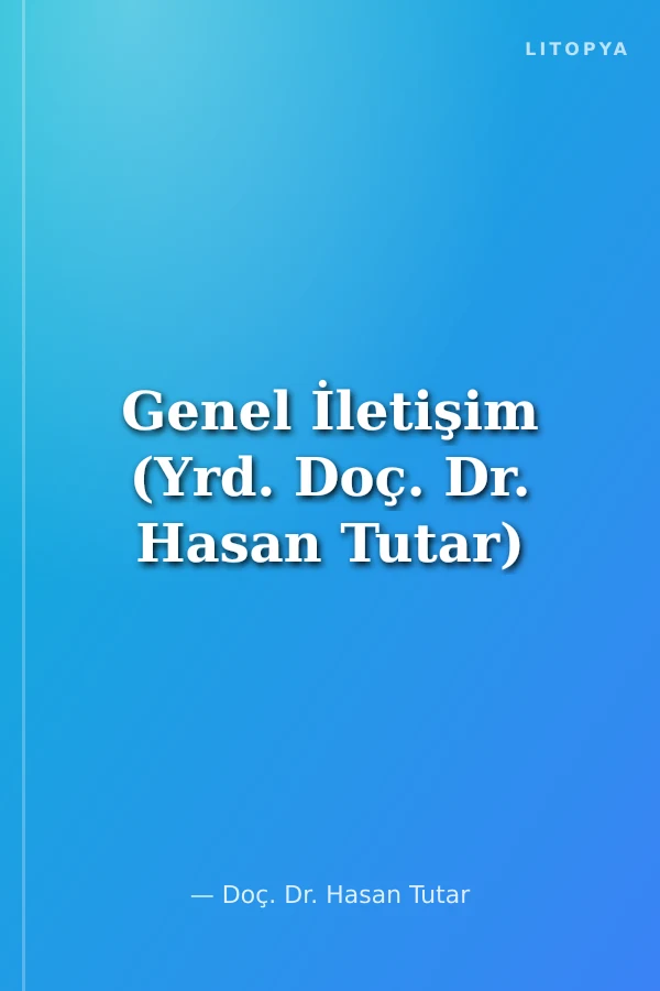 Genel İletişim (Yrd. Doç. Dr. Hasan Tutar)