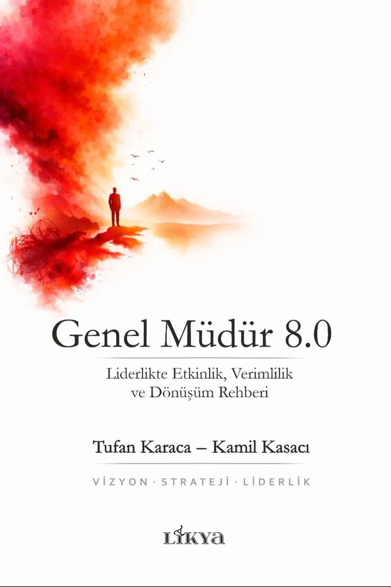 Genel Müdür 8.0 Liderlikte Etkinlik, Verimlilik ve Dönüşüm Rehberi