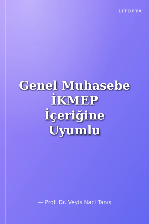 Genel Muhasebe İKMEP İçeriğine Uyumlu Meslek Yüksek Okullarına Yönelik