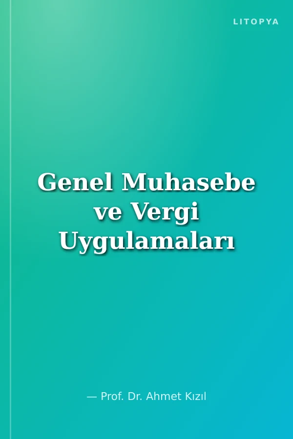 Genel Muhasebe ve Vergi Uygulamaları