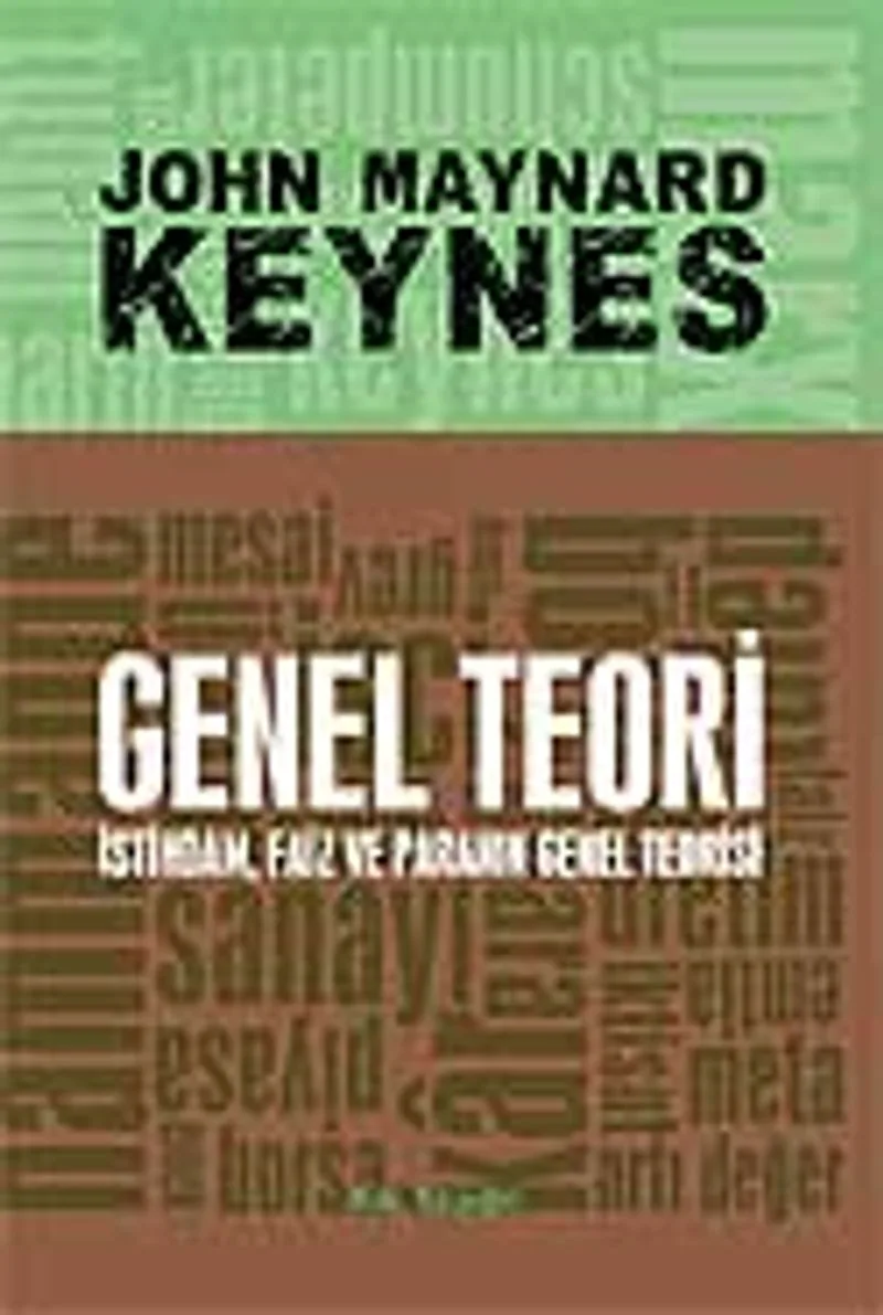 Genel Teori İstihdam, Faiz ve Paranın Genel Teorisi