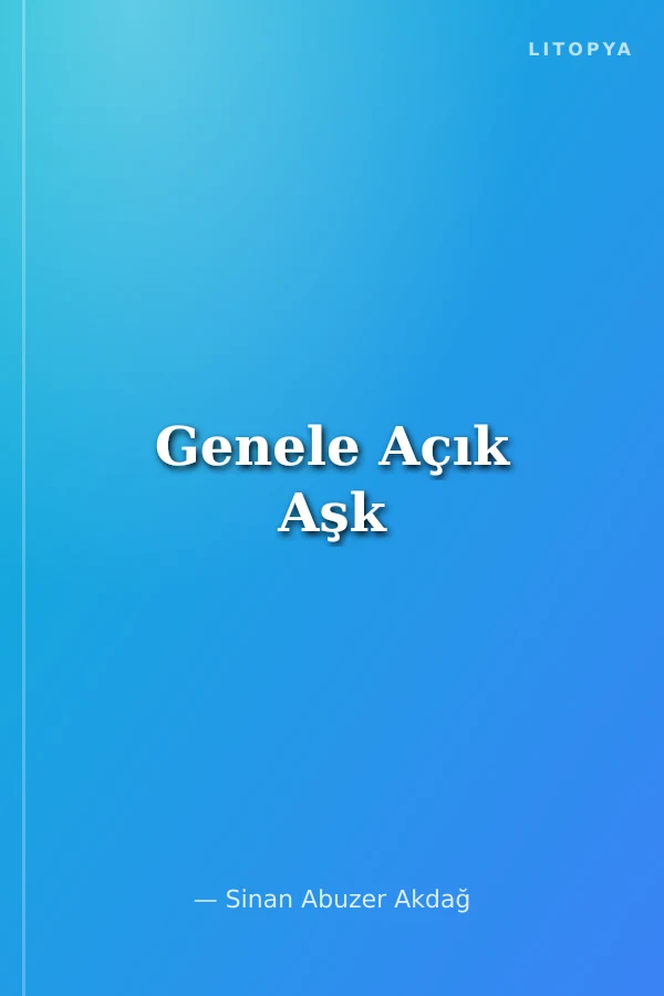 Genele Açık Aşk