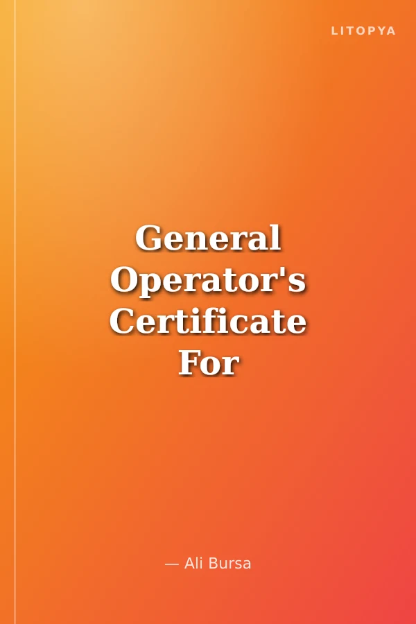 General Operator's Certificate For The Global Maritime Distress And Safety System 2009 Edition