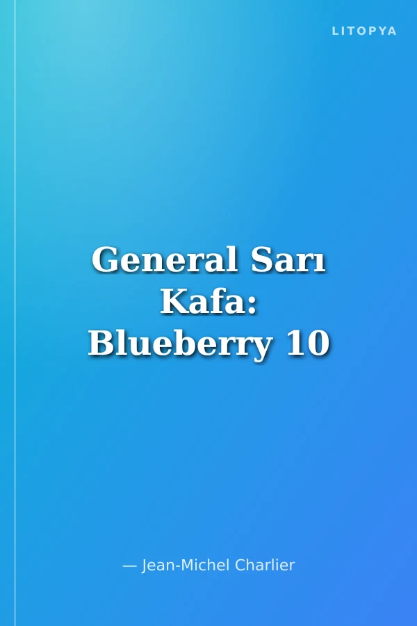 General Sarı Kafa: Blueberry 10