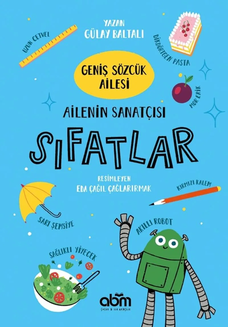 Geniş Sözcük Ailesi Ailenin Sanatçısı Sıfatlar
