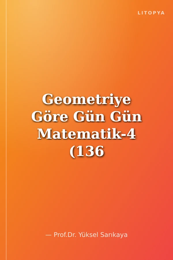 Geometriye Göre Gün Gün Matematik-4 (136 Gün)