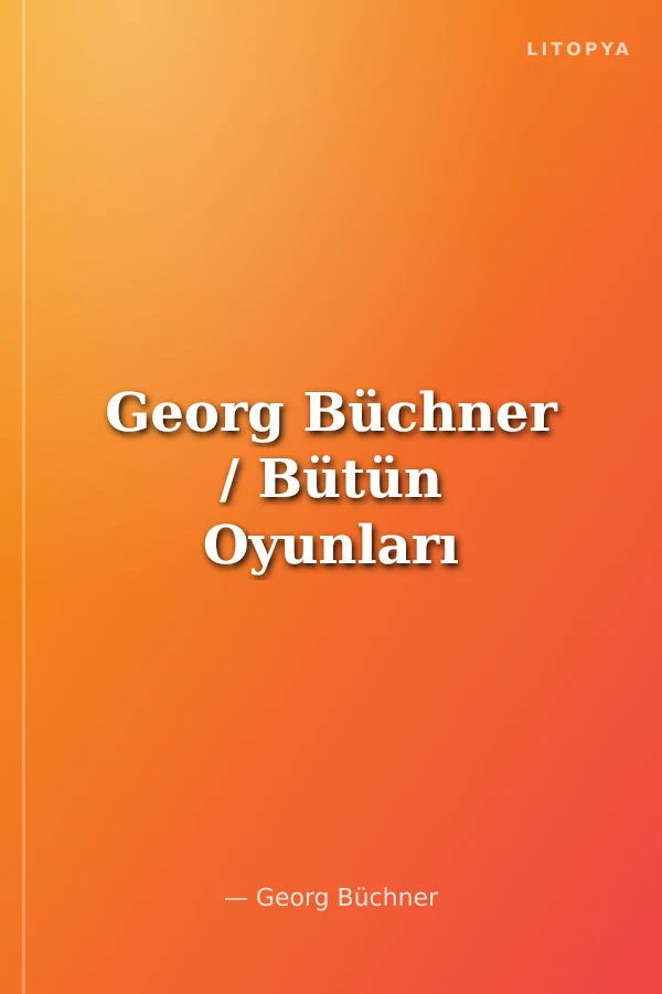 Georg Büchner / Bütün Oyunları