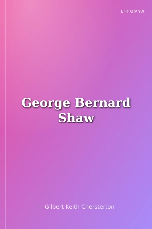 George Bernard Shaw