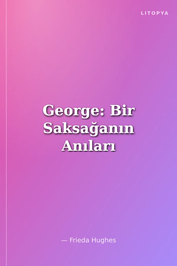 George: Bir Saksağanın Anıları