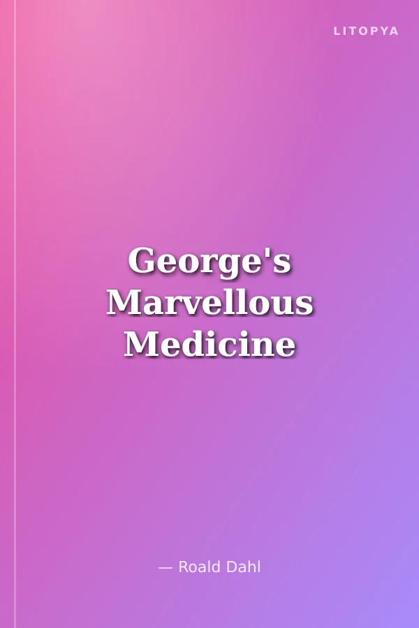 George's Marvellous Medicine