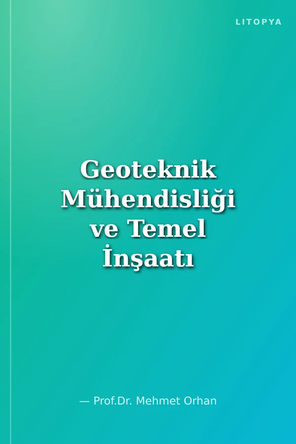 Geoteknik Mühendisliği ve Temel İnşaatı