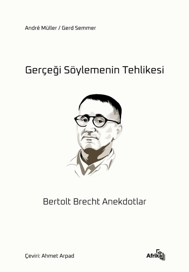Gerçeği Söylemenin Tehlikesi Bertolt Brecht Anekdotlar