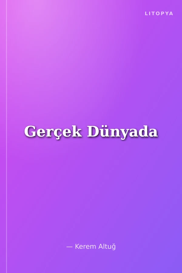Gerçek Dünyada