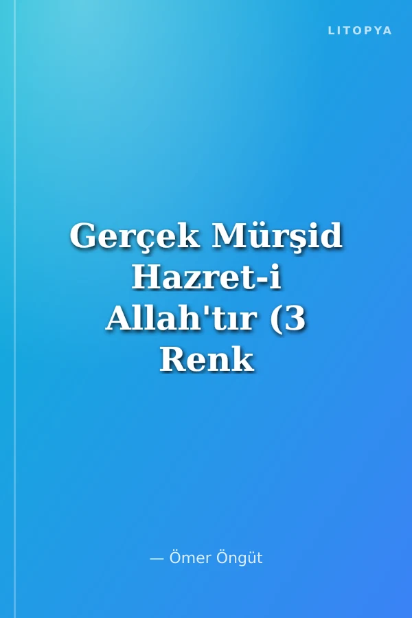 Gerçek Mürşid Hazret-i Allah'tır (3 Renk tezhipli baskı)