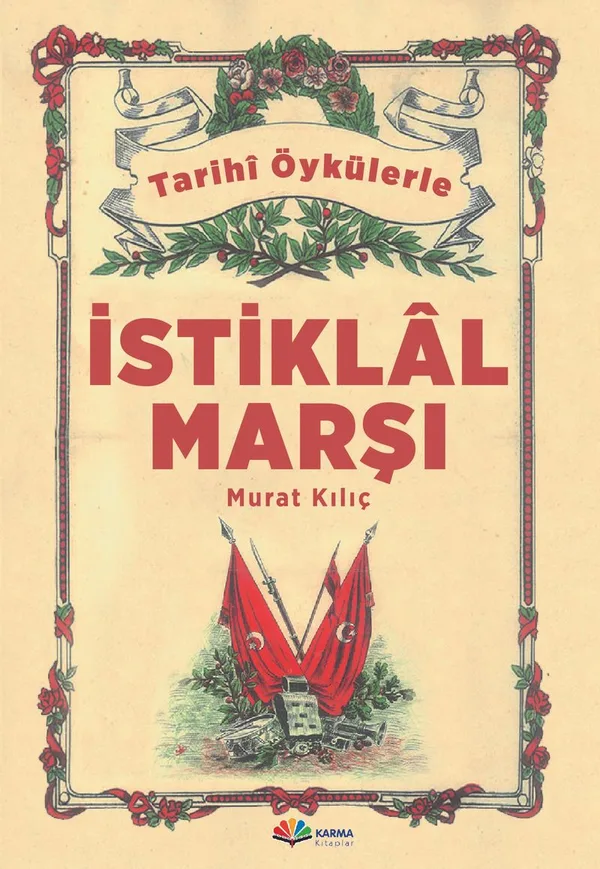 Gerçek Öykülerle İstiklal Marşı