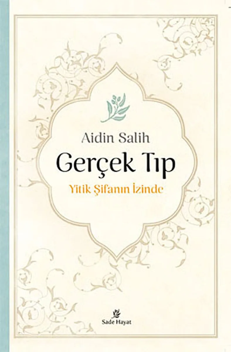 Gerçek Tıp (Ciltsiz) Yitik Şifanın İzinde