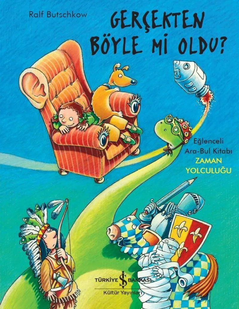 Gerçekten Böyle Mi Oldu ? Eğlenceli Ara Bul Kitabı Zaman Yolculuğu