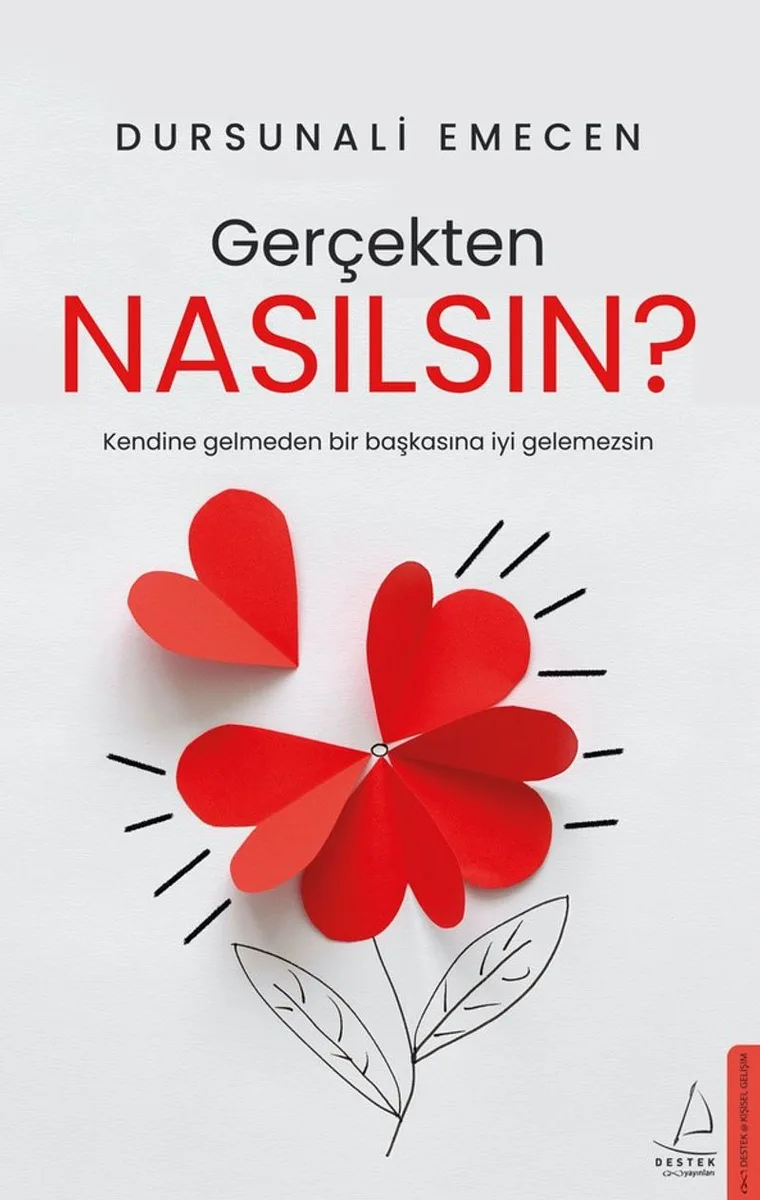 Gerçekten Nasılsın? Kendine Gelmeden Bir Başkasına İyi Gelemezsin