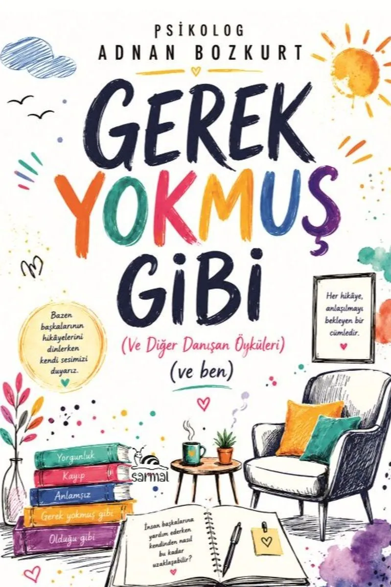 Gerek Yokmuş Gibi (Ve Diğer Danışan Öyküleri) (Ve Ben)