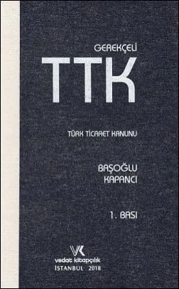 Gerekçeli Türk Ticaret Kanunu