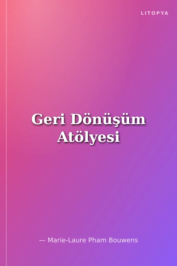Geri Dönüşüm Atölyesi