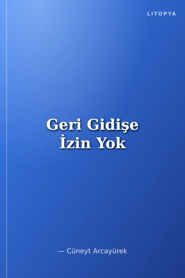 Geri Gidişe İzin Yok