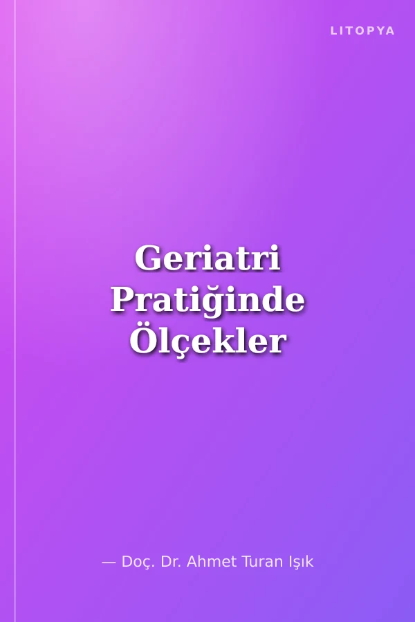 Geriatri Pratiğinde Ölçekler