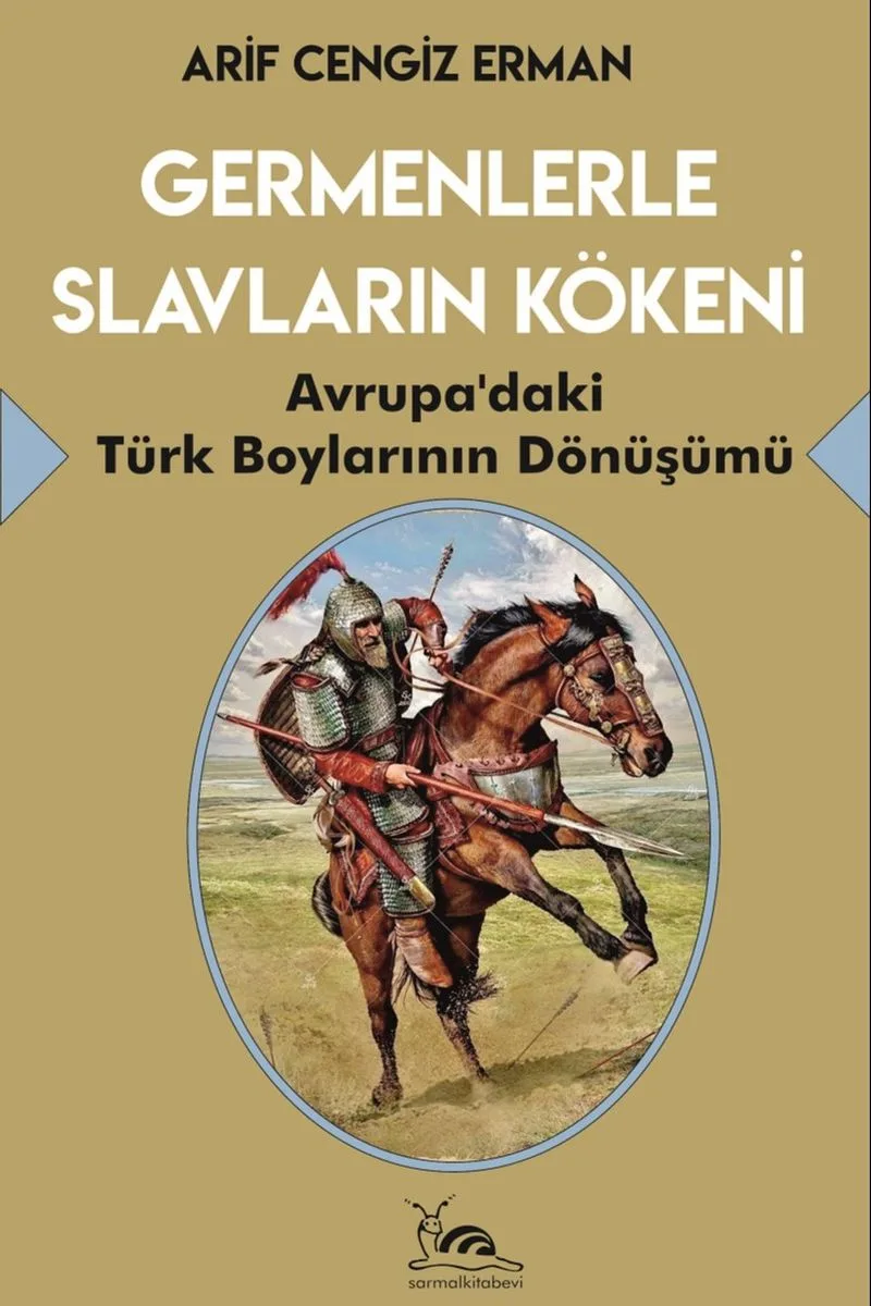 Germenlerle Slavların Kökeni Avrupa'daki Türk Boylarının Dönüşümü