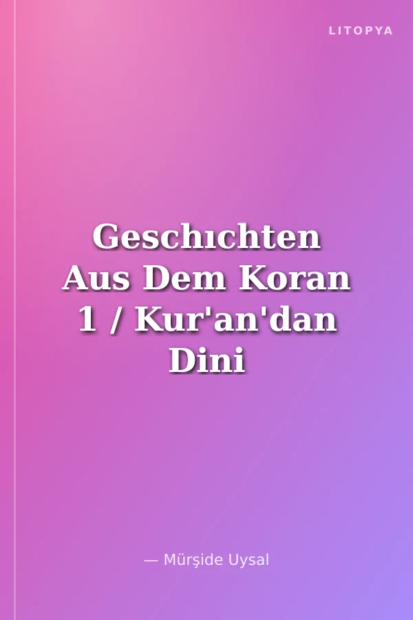 Geschıchten Aus Dem Koran 1 / Kur'an'dan Dini Hikayeler