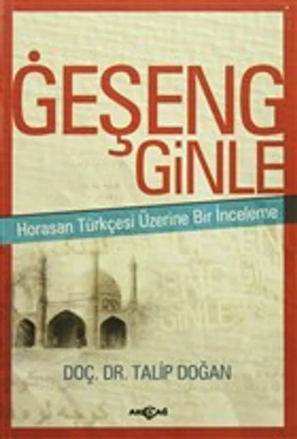 Geşeng Ginle Horasan Türkçesi Üzerine Bir İnceleme