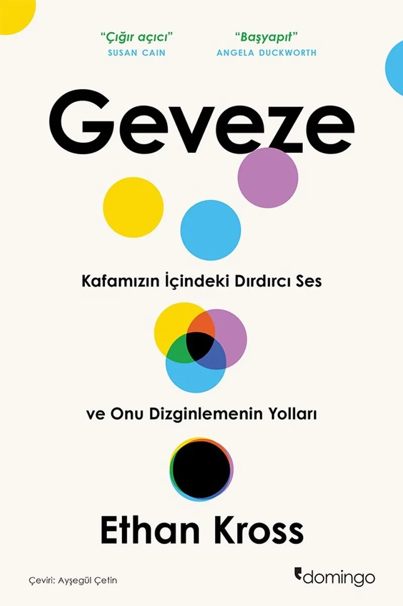 Geveze Kafamızın İçindeki Dırdırcı Ses ve Onu Dizginlemenin Yolları