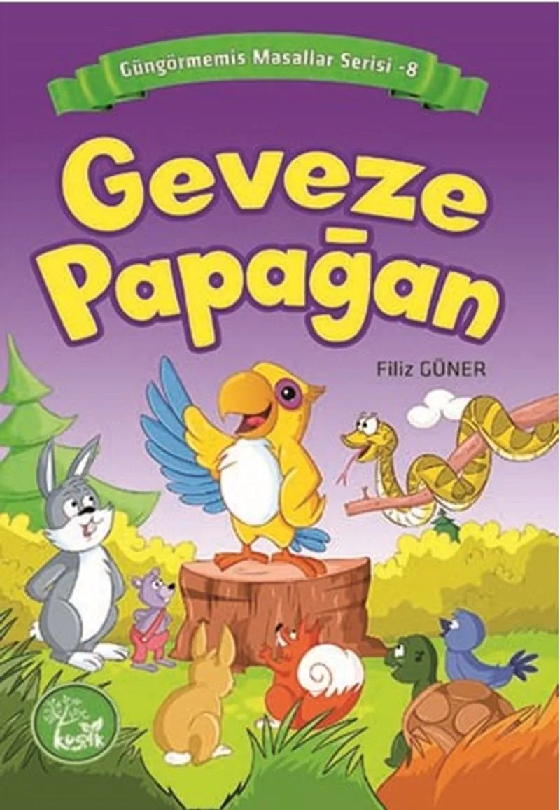 Geveze Papağan / Güngörmemiş Masallar Serisi 8