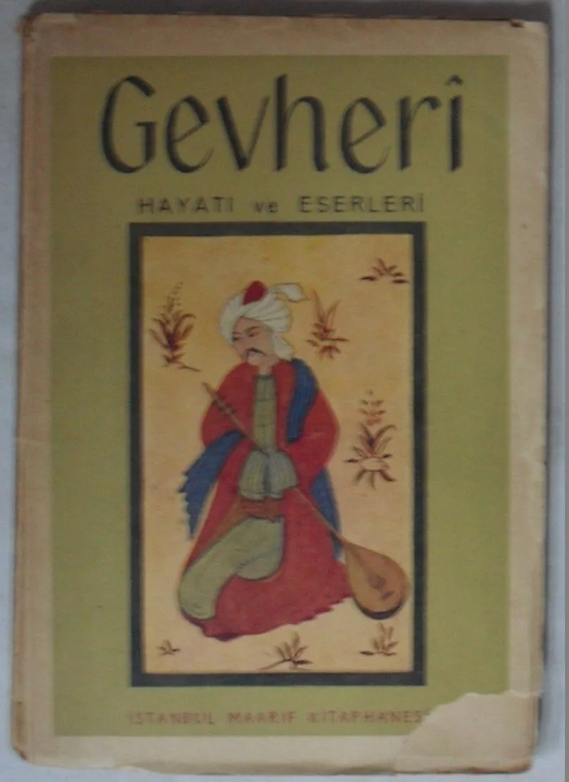 Gevheri Hayatı ve Eserleri (Kod:7-I-7)