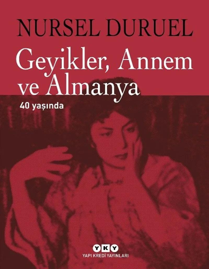 Geyikler, Annem ve Almanya 40 Yaşında (Ciltli)