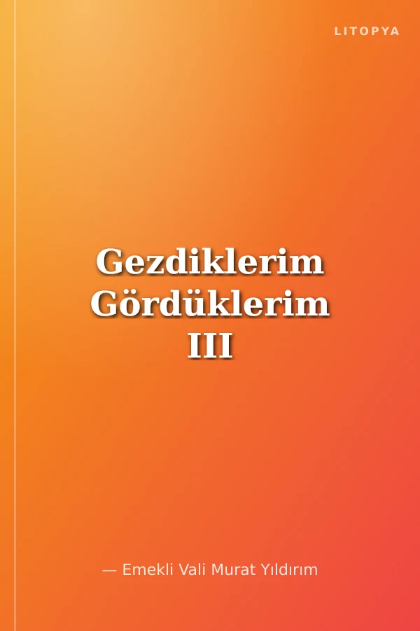 Gezdiklerim Gördüklerim III