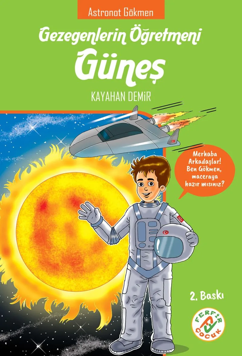 Gezegenlerin Öğretmeni Güneş Astronot Gökmen
