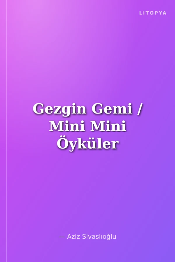 Gezgin Gemi / Mini Mini Öyküler